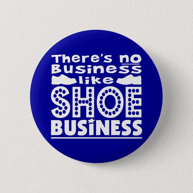Shoe Business 2 Inch Round Button (Front)