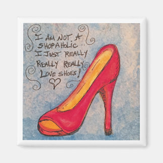 Shoe Lover's Magnet - I am not a Shopaholic