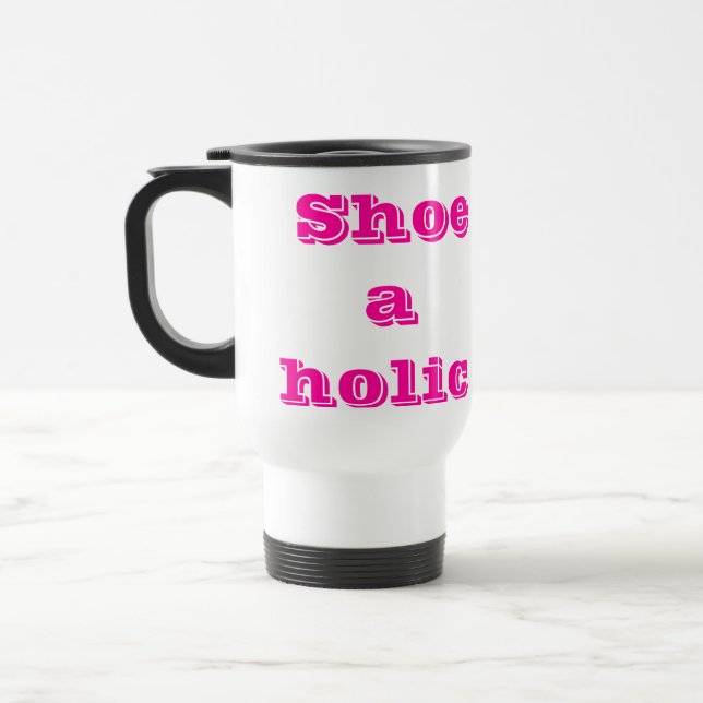 Shoeaholic Travel Mug (Left)