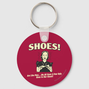Shoes: Are Like Men Keychain
