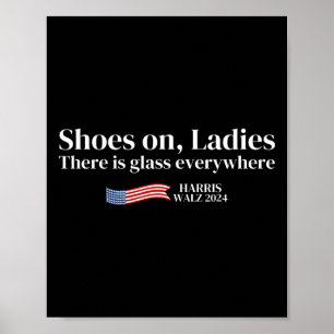 Shoes On Ladies There Is Gl Everywhere Harris Whei Poster