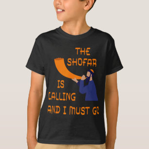 Shofar Is Calling And I Must Go Jewish New Year Ro T-Shirt