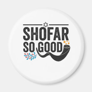 Shofar So good Funny Jewish Hanukkah Holiday Gift Magnet