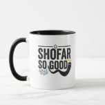 Shofar So good Funny Jewish Hanukkah Holiday Gift Mug<br><div class="desc">chanukah, menorah, hanukkah, dreidel, jewish, judaism, holiday, religion, christmas, </div>