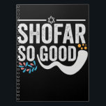 Shofar So good Funny Jewish Hanukkah Holiday Gift Notebook<br><div class="desc">chanukah, menorah, hanukkah, dreidel, jewish, judaism, holiday, religion, christmas, </div>