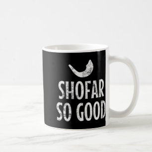 Shofar So Good Rosh Hashanah Jewish New Year 2019  Coffee Mug