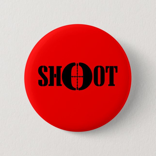 SHOOT 2 INCH ROUND BUTTON (Front)