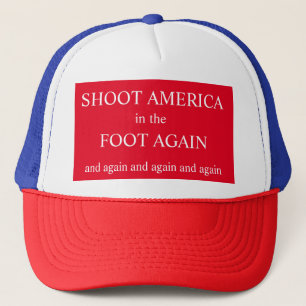 Shoot America In The Foot Again Patriotic Hat