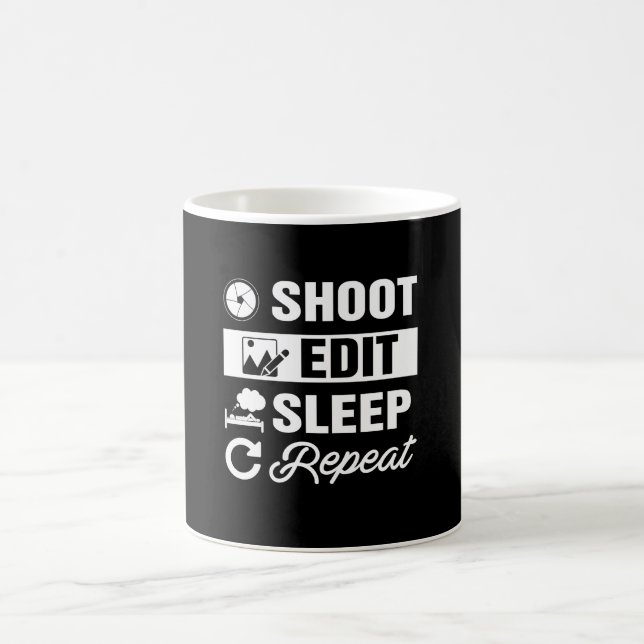 Shoot Edit Sleep Repeat  Photographer Coffee Mug (Center)