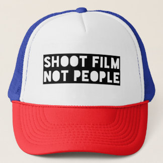 Shoot Film Not People Trucker Hat