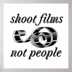 Shoot films not people poster