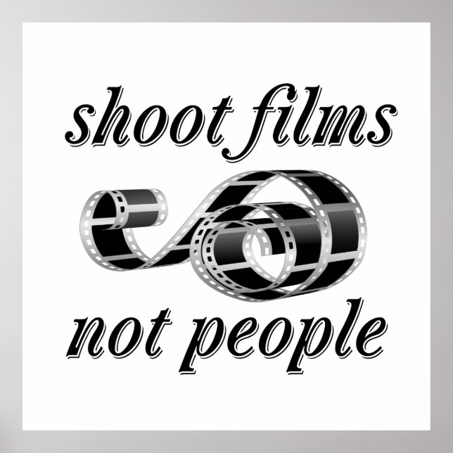 Shoot films not people poster (Front)