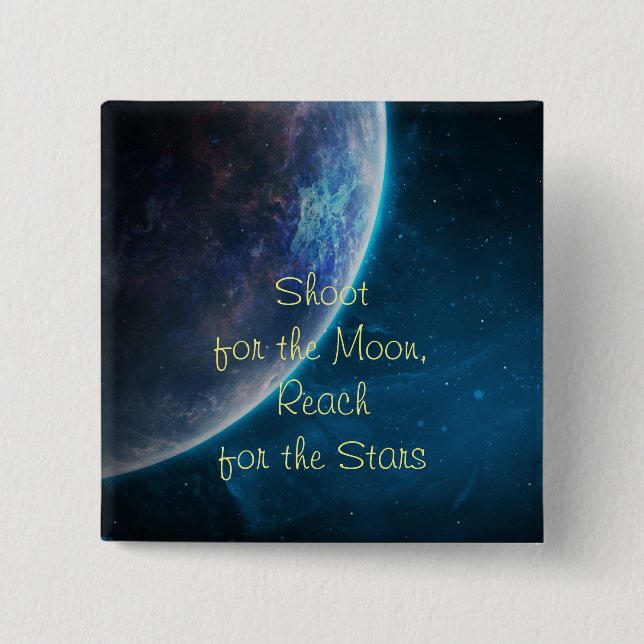 Shoot for the Moon 2 Inch Square Button (Front)