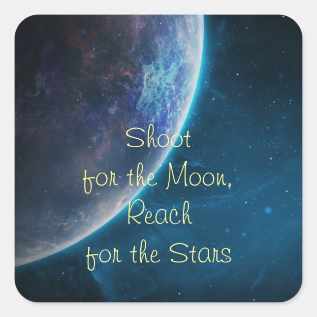 Shoot for the Moon Square Sticker (Front)