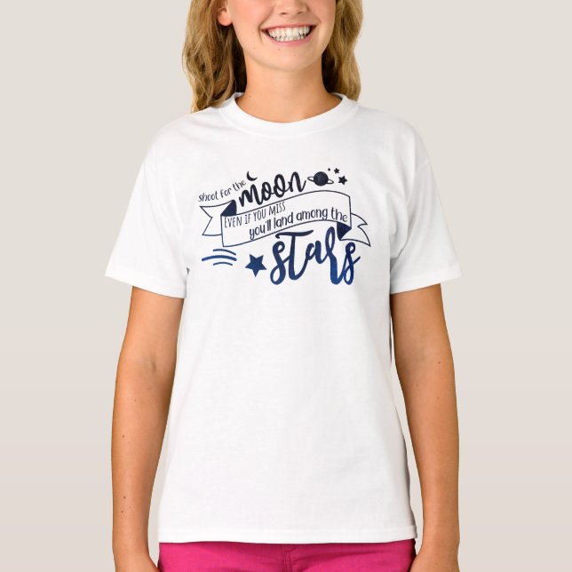 Shoot for the Moon T-Shirt (Front)