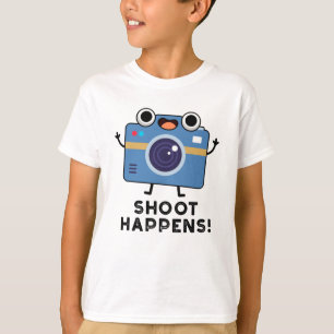 Shoot Happens Funny Camera Pun  T-Shirt