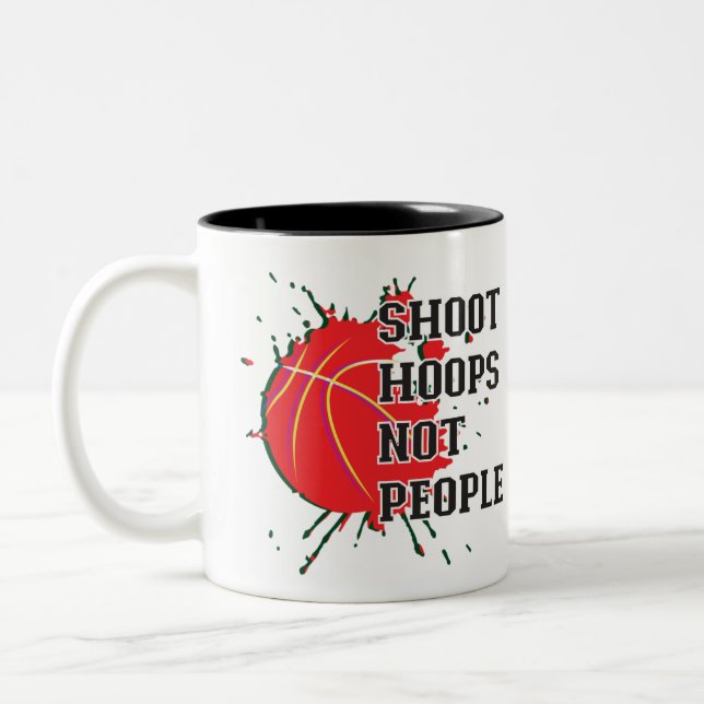 Shoot Hoops Not People Two-Tone Coffee Mug (Left)