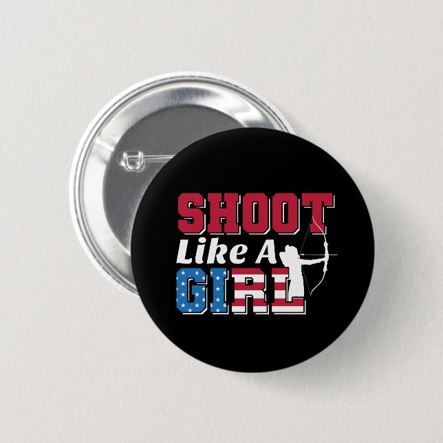 Shoot Like a Girl Patriotic Archery Quote 2 Inch Round Button (Front & Back)