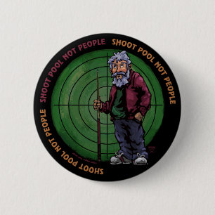 Shoot pool Not People 2 Inch Round Button