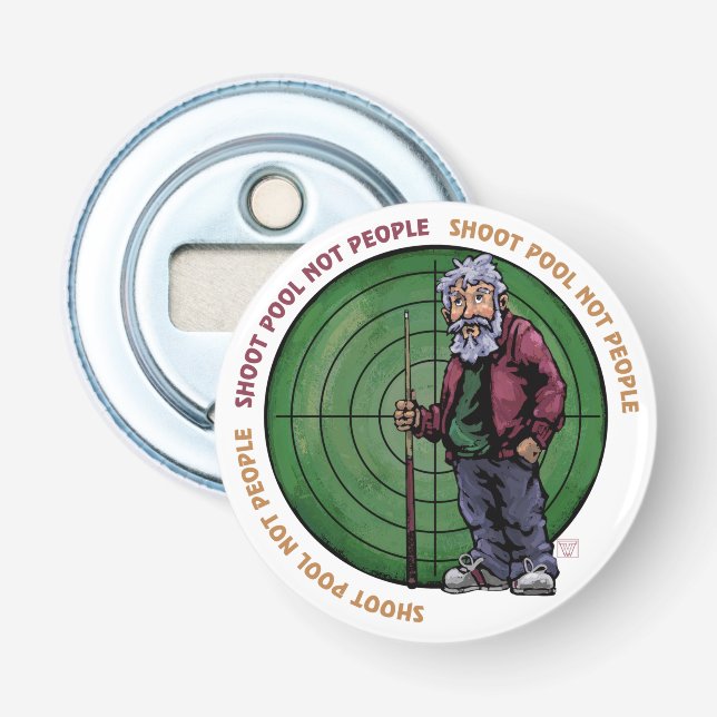 Shoot pool Not People Bottle Opener (Front)