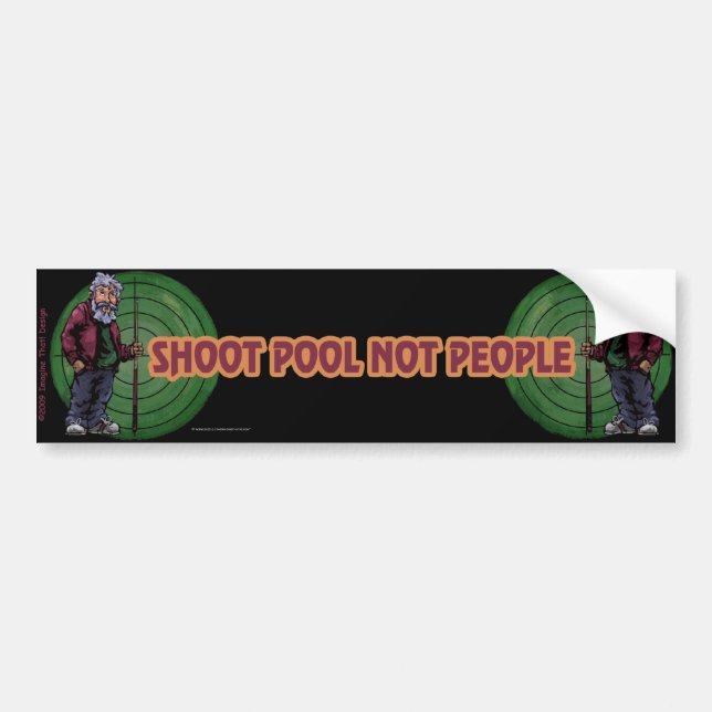 Shoot pool Not People Bumper Sticker (Front)