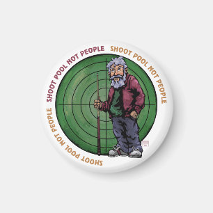 Shoot Pool Not People Magnet