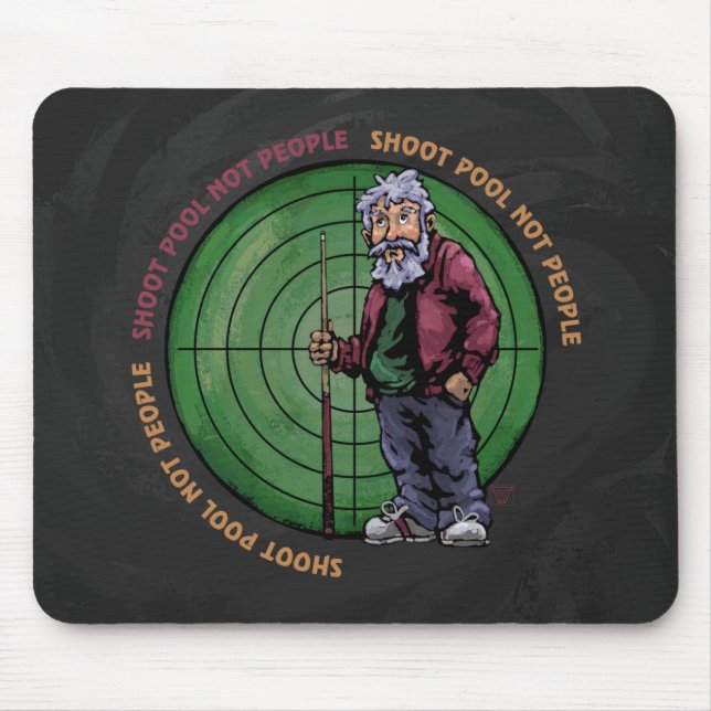 Shoot Pool Not People Mouse Pad (Front)