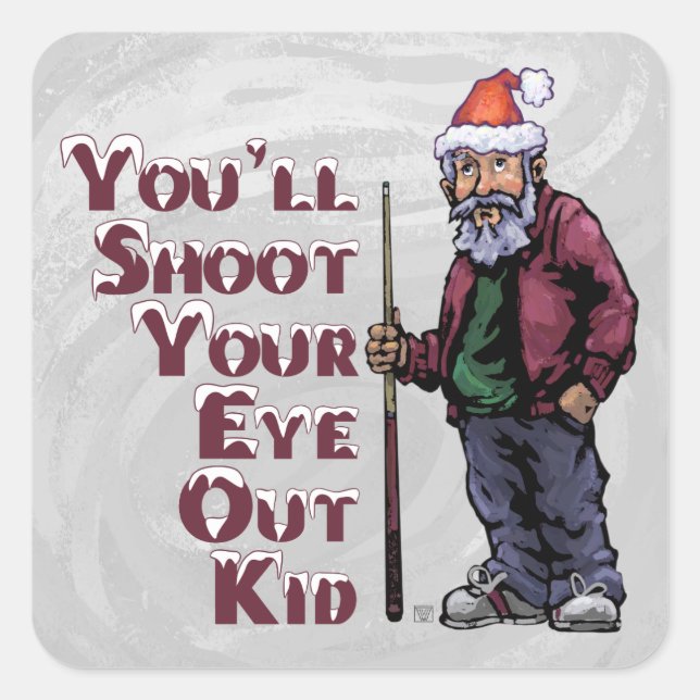 Shoot Your Eye Out Square Sticker (Front)