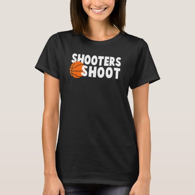 Shooters Shoot Shirt, Basketball Tee (Front)