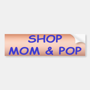 Shop Mom And Pop Bumper Sticker