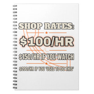 Shop Rates $100/Hr — Notebook