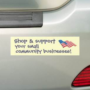 Shop & Support Small Businessess Bumper Sticker