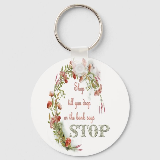 Shop til you drop keyring (Front)