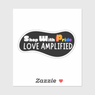 Shop With Pride Love Amplified - Support