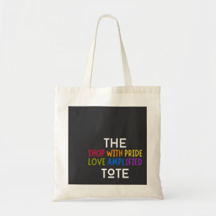 Shop With Pride Love Amplified Tote Bag