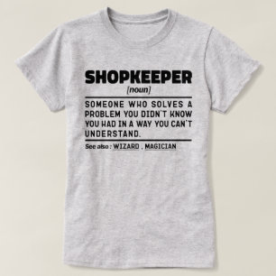Shopkeeper Noun Shop Proprietor Father Birthday T-Shirt