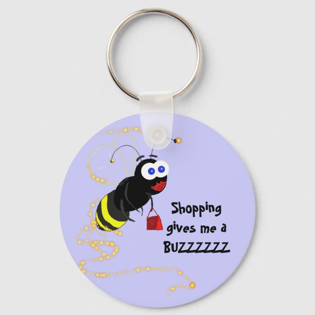 Shopping gives me a BUZZZZZZ Keychain (Front)