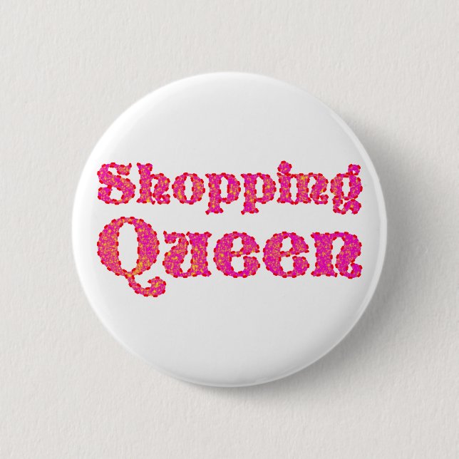 shopping queen 2 inch round button (Front)