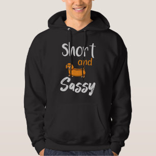 Short And Sassy Dachshund Animals Love  Sausage Do Hoodie