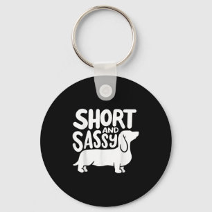 Short And Sy Funny Daschund Dog Lover Quote Keychain