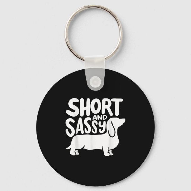 Short And Sy Funny Daschund Dog Lover Quote  Keychain (Front)