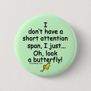 Short Attention Span Butterfly (green) 2 Inch Round Button