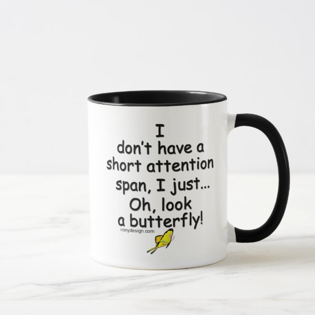Short Attention Span Butterfly Saying Mug (Right)