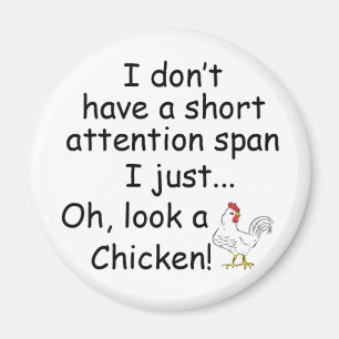 Short Attention Span Chicken Funny Magnet