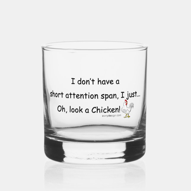 Short Attention Span Chicken Whiskey Glass (Front)