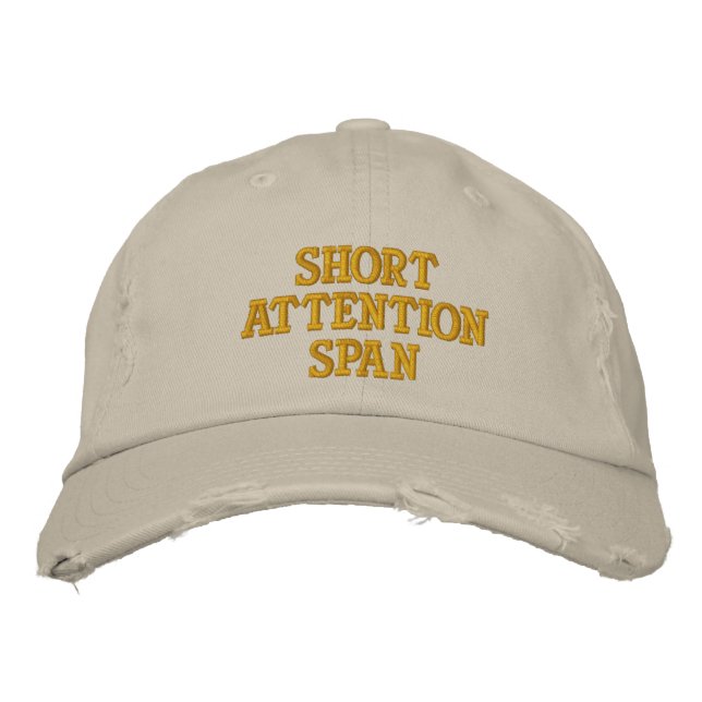 Short Attention Span Embroidered Hat (Front)