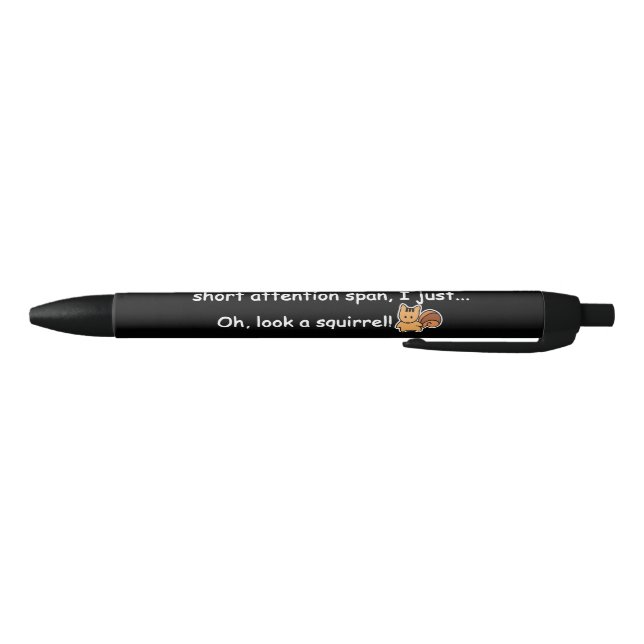 Short Attention Span Squirrel Funny Black Ink Pen (Bottom)
