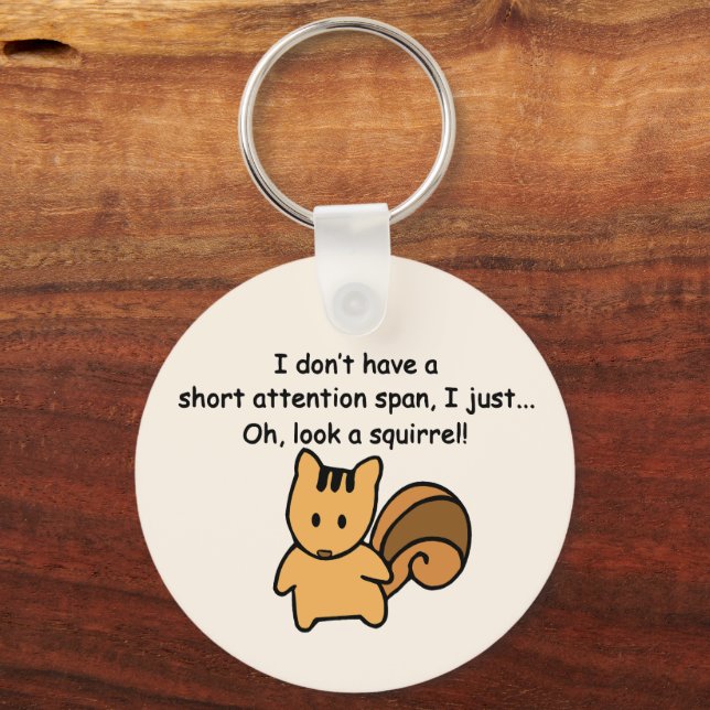 Short Attention Span Squirrel Funny Keychain (Front)