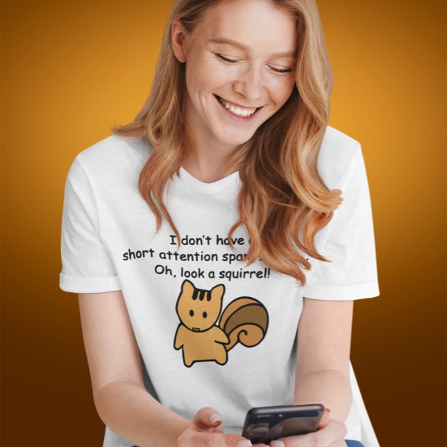 Short Attention Span Squirrel Funny Saying T-Shirt (Creator Uploaded)