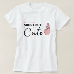 Short But Cute T-Shirt